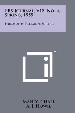 portada prs journal, v18, no. 4, spring, 1959: philosophy, religion, science (en Inglés)