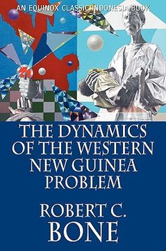 portada the dynamics of the western new guinea problem