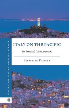 portada Italy on the Pacific: San Francisco's Italian Americans (en Inglés)
