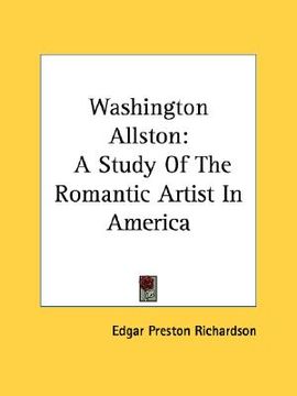 portada washington allston: a study of the romantic artist in america (en Inglés)