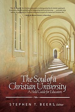 portada Soul of a Christian University: A Field Guide for Educators (en Inglés)