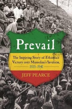 portada Prevail: The Inspiring Story of Ethiopia's Victory Over Mussolini's Invasion, 1935-1941 (in English)