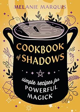 portada Cookbook of Shadows: Simple Recipes for Powerful Magick (en Inglés)
