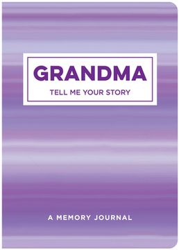 portada Grandma Tell Me Your Story: A Memory Journal (in English)