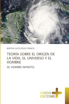 portada Teoría Sobre el Origen de la Vida, el Universo y el Hombre (in Spanish)
