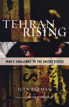 portada Tehran Rising: Iran's Challenge to the United States (en Inglés)