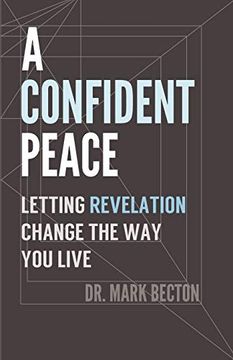 portada A Confident Peace: Letting Revelation Change the way you Live (in English)