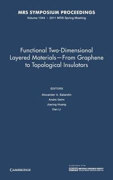 portada Functional Two-Dimensional Layered Materials From Graphene to Topological Insulators: Volume 1344 (Mrs Proceedings) 