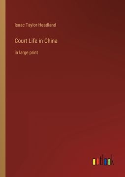 portada Court Life in China: in large print (in English)