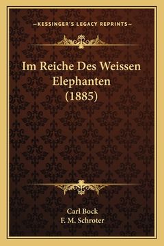 portada Im Reiche Des Weissen Elephanten (1885) (en Alemán)