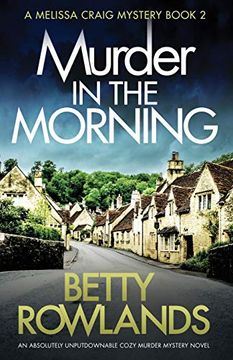 portada Murder in the Morning: An Absolutely Unputdownable Cozy Murder Mystery Novel: 2 (a Melissa Craig Mystery) (en Inglés)