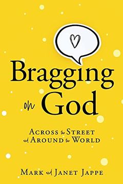 portada Bragging on God: Across the Street and Around the World (en Inglés)