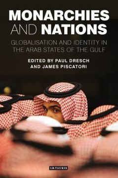 portada Monarchies and Nations: Globalisation and Identity in the Arab States of the Gulf (en Inglés)