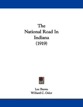 portada the national road in indiana (1919) (en Inglés)