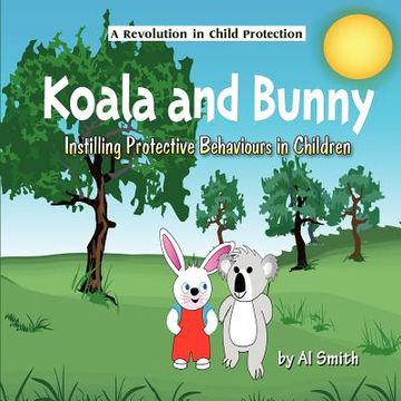 portada koala and bunny: instilling protective behaviours in children (in English)