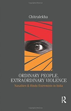 portada Ordinary People, Extraordinary Violence: Naxalites and Hindu Extremists in India