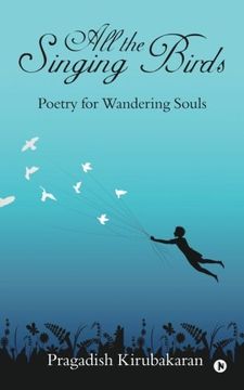 portada All the Singing Birds: Poetry for Wandering Souls