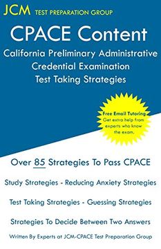 portada Cpace Content - California Preliminary Administrative Credential Examination - Test Taking Strategies: Cpace Study Guide - Free Online Tutoring - new. - the Latest Strategies to Pass Your Exam. (in English)