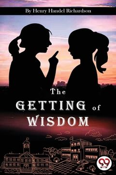 portada The Getting of Wisdom (en Inglés)