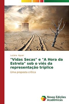 portada "Vidas Secas" E "A Hora Da Estrela" Sob O Vies Da Representacao Triplice