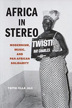 portada Africa in Stereo: Modernism, Music, and Pan-African Solidarity (en Inglés)