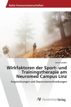 portada Wirkfaktoren der Sport- und Trainingstherapie am Neuromed Campus Linz (en Alemán)