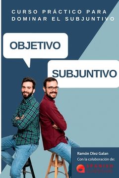 portada Objetivo Subjuntivo: Curso para practicar los diferentes tiempos del modo subjuntivo en español. Niveles avanzados B1, B2, C1, C2.