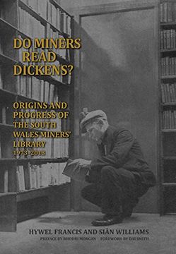 portada Do Miners Read Dickens? The Origins and Progress of the South Wales Miners' Library (en Inglés)