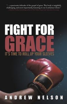 portada fight for grace: it's time to roll up your sleeves (in English)