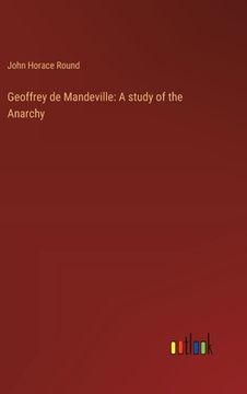 portada Geoffrey de Mandeville: A study of the Anarchy (en Inglés)