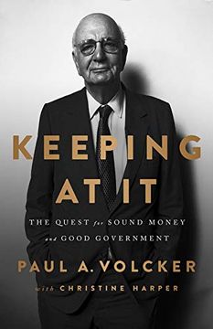 portada Keeping at it: The Quest for Sound Money and Good Government (in English)