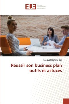 portada Réussir son business plan outils et astuces (in French)