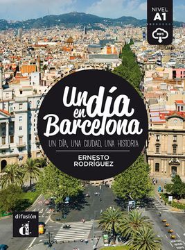 portada Un dia En.    Un dia en Barcelona (A1) - Libro + mp3 Descargable (Spanish Edition)