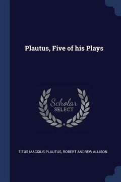 portada Plautus, Five of his Plays (in English)