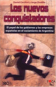 portada Los Nuevos Conquistadores Vaciamiento de Argentina (in Spanish)