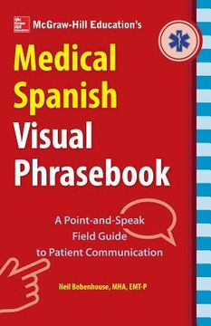 portada McGraw-Hill Education's Medical Spanish Visual Phrasebook: 825 Questions & Responses (en Inglés)