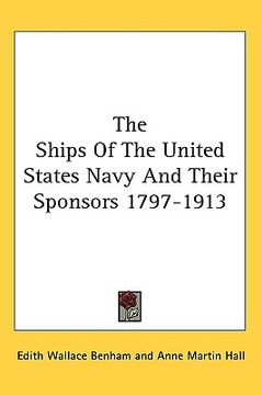 portada the ships of the united states navy and their sponsors 1797-1913 (in English)