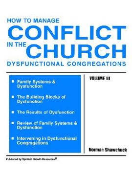 portada how to manage conflict in the church, dysfunctional congregations, volume iii (en Inglés)