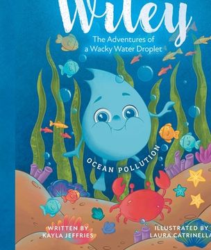portada Ocean Pollution: The Adventures of a Wacky Water Droplet (en Inglés)
