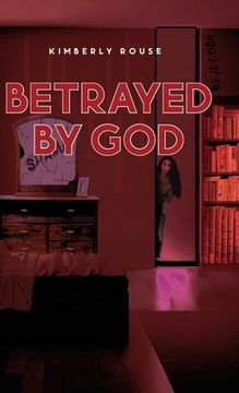 portada Betrayed By God (in English)