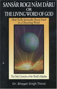 portada Sansar Rogi Nam Daru or The Living Word of God: How to Be Spiritually Shock-Proof in a Disturbing World