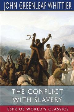 portada The Conflict With Slavery (Esprios Classics) (en Inglés)