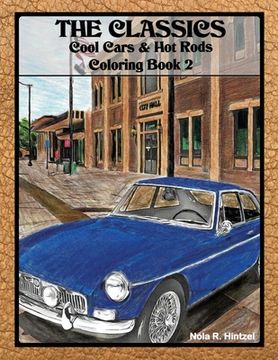 portada The Classics: Cool Cars & Hot Rods Coloring Book 2 (in English)