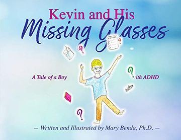 portada Kevin and his Missing Glasses: A Tale of a boy With Adhd (en Inglés)