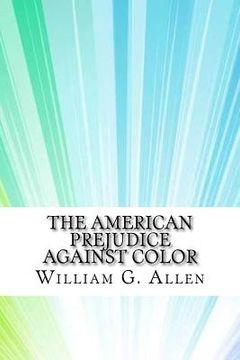 portada The American Prejudice Against Color