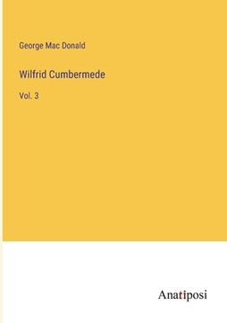 portada Wilfrid Cumbermede: Vol. 3 (en Inglés)