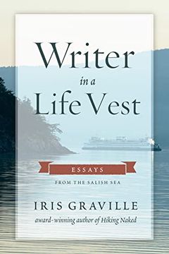 portada Writer in a Life Vest: Essays From the Salish sea (en Inglés)