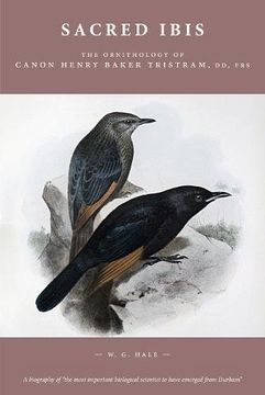 portada Sacred Ibis: The Ornithology of Canon Henry Baker Tristram, dd, frs 