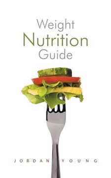 portada Weight Nutrition Guide (en Inglés)
