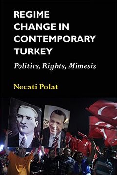 portada Regime Change in Contemporary Turkey: Politics, Rights, Mimesis (en Inglés)